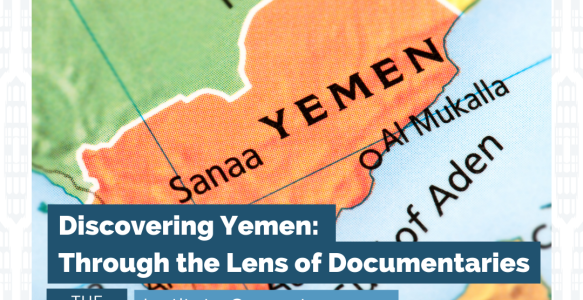Discovering Yemen: Through the Lens of Documentaries