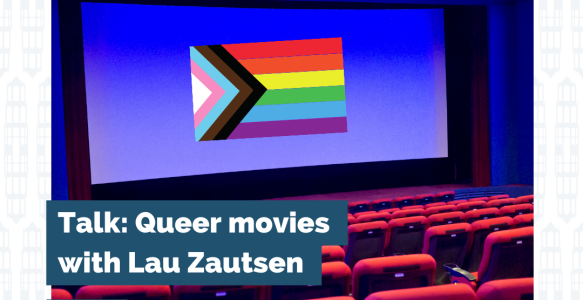 Queer movies with Lau Zautsen